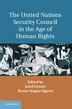 The United Nations Security Council In The Age Of Human Rights by Jared Genser, Hardcover | Indigo Chapters
