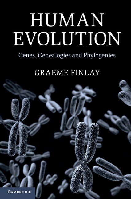 Human Evolution by Graeme Finlay, Hardcover | Indigo Chapters