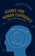 Science And Human Experience by Leon N. Cooper, Hardcover | Indigo Chapters