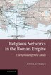 Religious Networks In The Roman Empire by Anna Collar, Hardcover | Indigo Chapters