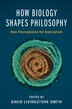 How Biology Shapes Philosophy by David Livingstone Smith, Hardcover | Indigo Chapters
