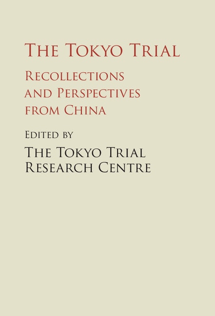 The Tokyo Trial by The Tokyo Trial Research The Tokyo Trial Research Centre, Hardcover | Indigo Chapters