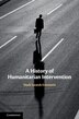 A History Of Humanitarian Intervention by Mark Swatek-evenstein, Hardcover | Indigo Chapters