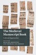 The Medieval Manuscript Book by Michael Johnston, Hardcover | Indigo Chapters