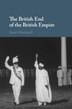 The British End Of The British Empire by Sarah Stockwell, Hardcover | Indigo Chapters