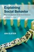 Explaining Social Behavior by Jon Elster, Hardcover | Indigo Chapters