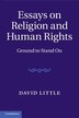 Essays On Religion And Human Rights by David Little, Hardcover | Indigo Chapters