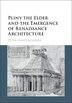 Pliny The Elder And The Emergence Of Renaissance Architecture by Peter Fane-saunders, Hardcover | Indigo Chapters