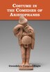 Costume In The Comedies Of Aristophanes by Gwendolyn Compton-engle, Hardcover | Indigo Chapters