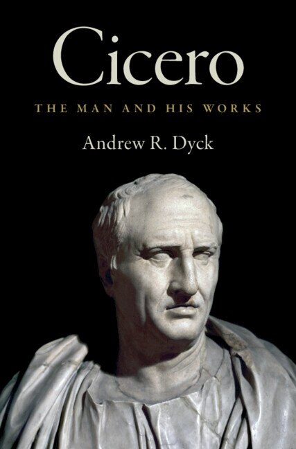 Cicero by Andrew R. Dyck, Hardcover | Indigo Chapters