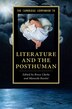 The Cambridge Companion To Literature And The Posthuman by Bruce Clarke, Hardcover | Indigo Chapters