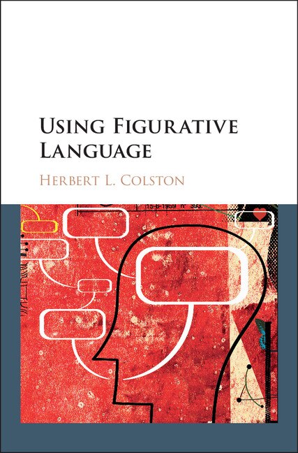 Using Figurative Language by Herbert L. Colston, Hardcover | Indigo Chapters