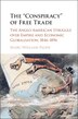 The 'Conspiracy' of Free Trade by Marc-william Palen, Hardcover | Indigo Chapters