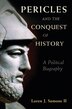 Pericles And The Conquest Of History by Loren J. Samons, Ii, Hardcover | Indigo Chapters