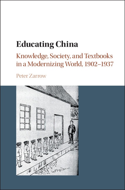 Educating China by Peter Zarrow, Hardcover | Indigo Chapters