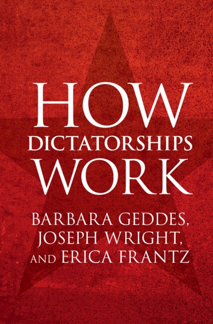 How Dictatorships Work by Barbara Geddes, Hardcover | Indigo Chapters