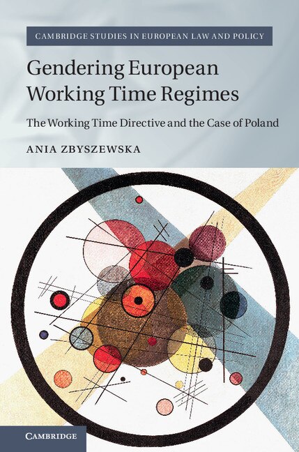 Gendering European Working Time Regimes by Ania Zbyszewska, Hardcover | Indigo Chapters