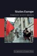 Sixties Europe by Timothy Scott Brown, Hardcover | Indigo Chapters