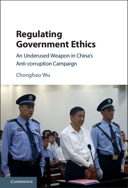 Regulating Government Ethics by Chonghao Wu, Hardcover | Indigo Chapters