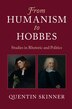 From Humanism To Hobbes by Quentin Skinner, Hardcover | Indigo Chapters