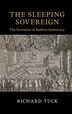 The Sleeping Sovereign by Richard Tuck, Hardcover | Indigo Chapters