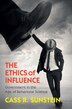The Ethics Of Influence by Cass R. Sunstein, Hardcover | Indigo Chapters