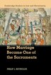 How Marriage Became One Of The Sacraments by Philip L. Reynolds, Hardcover | Indigo Chapters