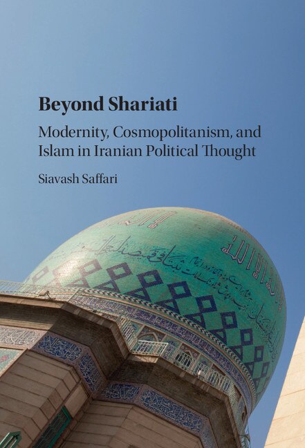 Beyond Shariati by Siavash Saffari, Hardcover | Indigo Chapters