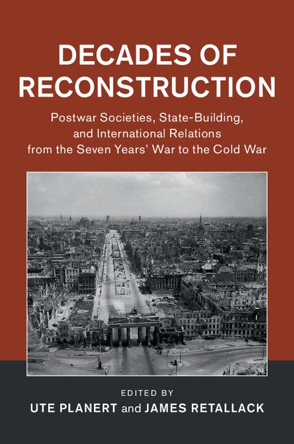 Decades of Reconstruction by Ute Planert, Hardcover | Indigo Chapters