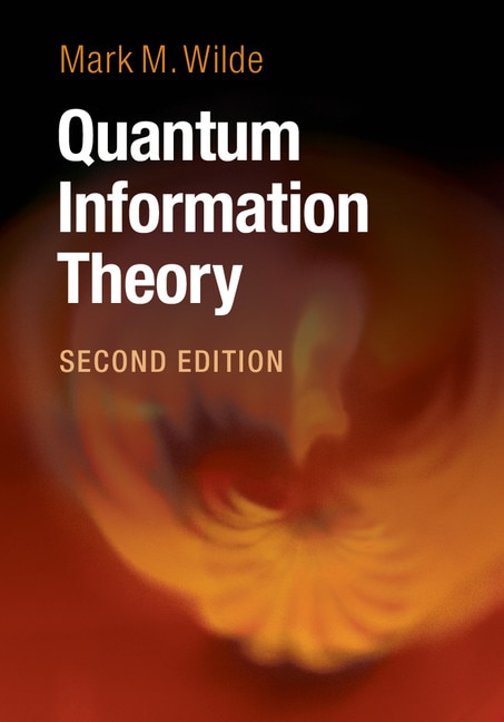 Quantum Information Theory by Mark M. Wilde, Hardcover | Indigo Chapters