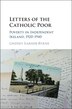 Letters of the Catholic Poor by Lindsey Earner-Byrne, Hardcover | Indigo Chapters