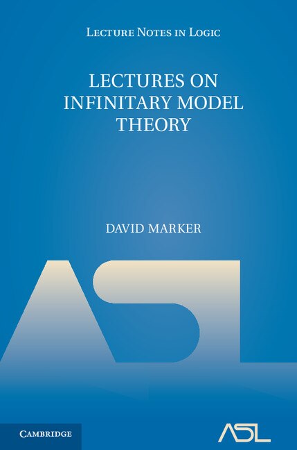 Lectures On Infinitary Model Theory by David Marker, Hardcover | Indigo Chapters