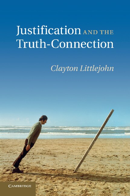 Justification And The Truth-connection by Clayton Littlejohn, Paperback | Indigo Chapters