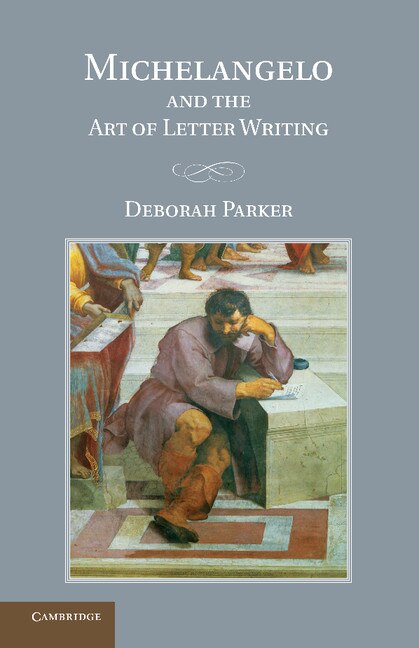 Michelangelo And The Art Of Letter Writing by Deborah Parker, Paperback | Indigo Chapters