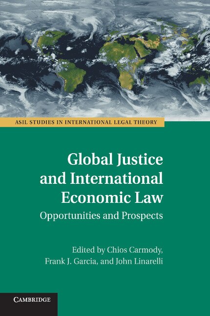 Global Justice And International Economic Law by Chi Carmody, Paperback | Indigo Chapters