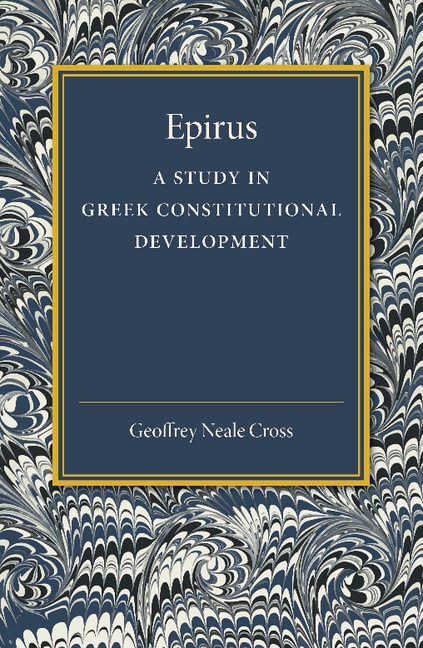 Epirus by Geoffrey Neale Cross, Paperback | Indigo Chapters
