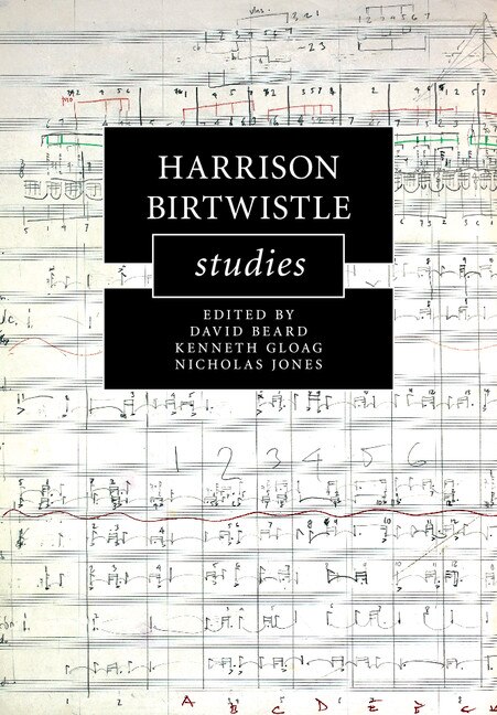 Harrison Birtwistle Studies by David Beard, Paperback | Indigo Chapters