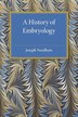 A History Of Embryology by Joseph Needham, Paperback | Indigo Chapters