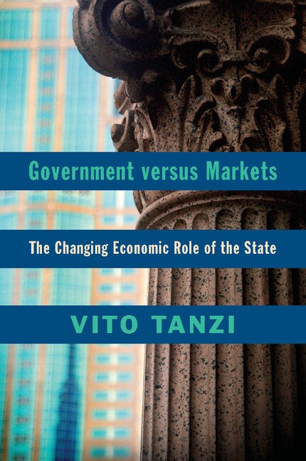 Government Versus Markets by Vito Tanzi, Paperback | Indigo Chapters