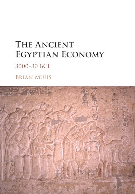 The Ancient Egyptian Economy by Brian Muhs, Paperback | Indigo Chapters