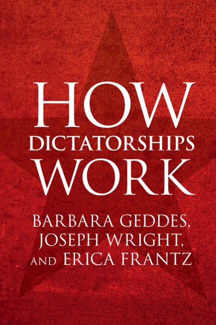 How Dictatorships Work by Barbara Geddes, Paperback | Indigo Chapters