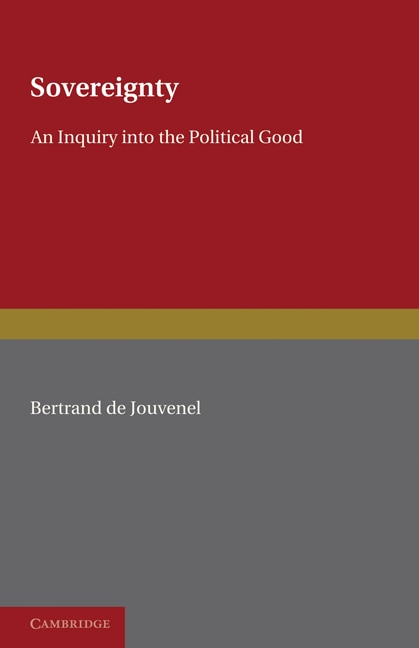 Sovereignty by Bertrand De Jouvenel, Paperback | Indigo Chapters