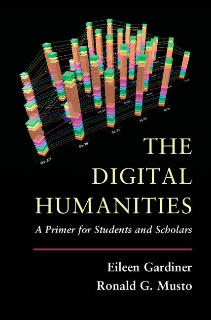 The Digital Humanities by Eileen GARDINER, Paperback | Indigo Chapters