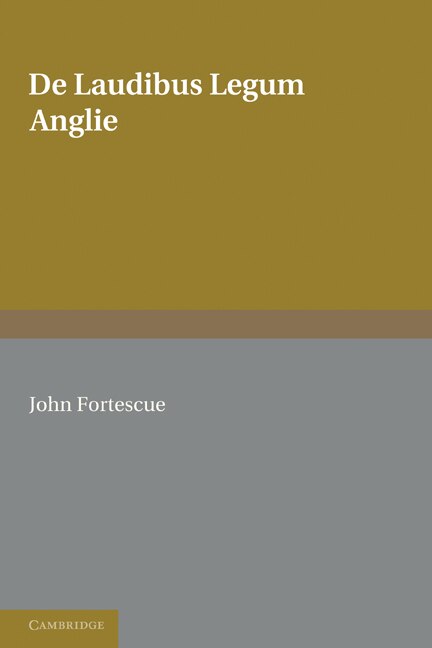 De Laudibus Legum Anglie by John Fortescue, Paperback | Indigo Chapters