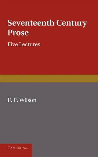 Seventeenth Century Prose by F. P. Wilson Paperback | Indigo Chapters