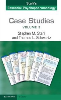 Case Studies: Stahl's Essential Psychopharmacology: Volume 2 by Stephen M. Stahl, Paperback | Indigo Chapters