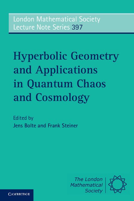 Hyperbolic Geometry and Applications in Quantum Chaos and Cosmology by Jens Bolte, Paperback | Indigo Chapters