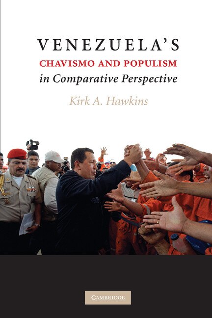 Venezuela's Chavismo And Populism In Comparative Perspective by Kirk A. Hawkins, Paperback | Indigo Chapters