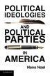 Political Ideologies and Political Parties in America by Hans Noel, Paperback | Indigo Chapters