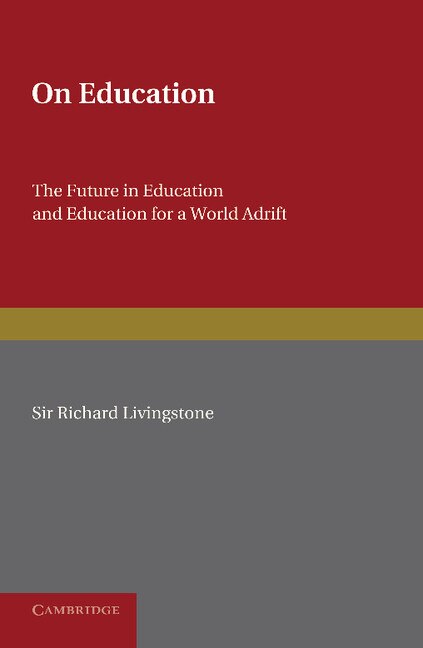 On Education by Richard Livingstone, Paperback | Indigo Chapters